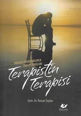 Terapistin Terapisi - Sıradışı Metaforlarla Terapi Öyküleri
