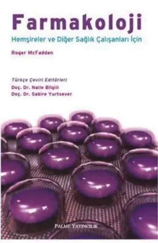 Farmakoloji; Hemşireler ve Diğer Sağlık Çalışanları İçin