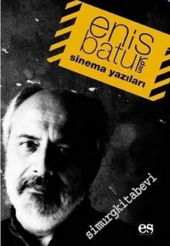 Enis Batur'dan Sinema Yazıları -         2007