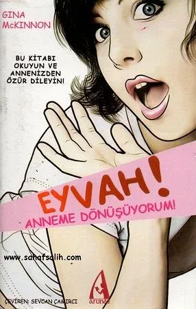 Eyvah! Anneme Dönüşüyorum