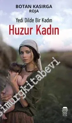 Huzur Kadın: Yedi Dilde Bir Kadın -