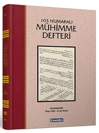 103 numaralı Mühimme Defteri (H.1102-1107/M.1691-1695) (Tıpkıbasım ile birlikte)