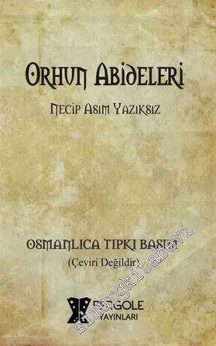 OSMANLICA Orhun Abideleri (Tıpkıbasım) -