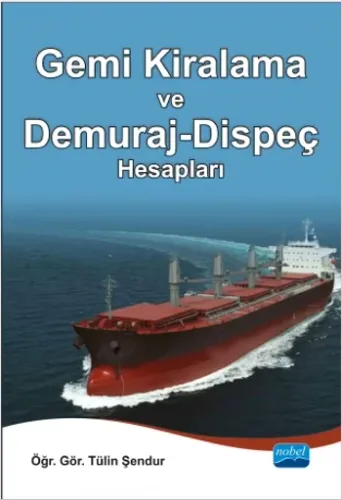 Gemi Kiralama ve Demuraj-Dispeç Hesapları