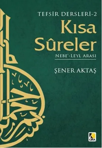 Tefsir Dersleri 2 : Kısa Sureler ;Nebe'-Leyl Arası
