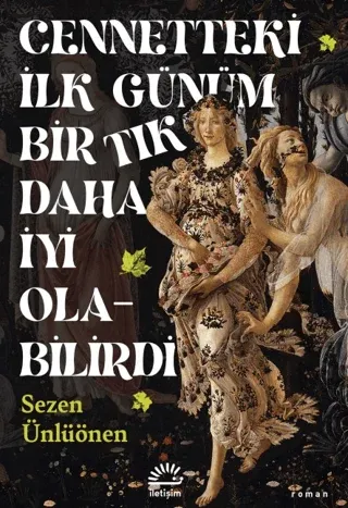 Cennetteki İlk Günüm Bir Tık Daha İyi Olabilirdi