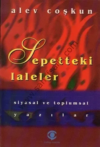 Tepedeki Laleler Siyasal ve Toplumsal Yazılar İmzalı