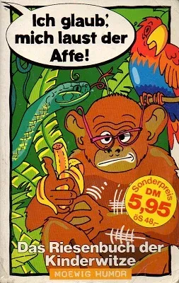 Ich Glaub: Mich Laust Der Affe