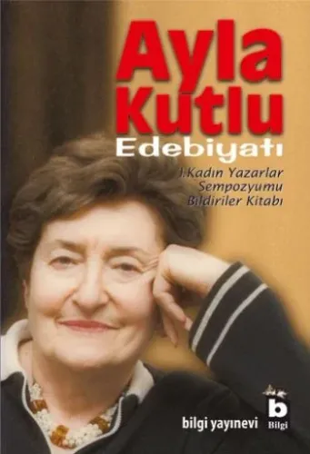 Ayla Kutlu Edebiyatı Ayla Kutlu
