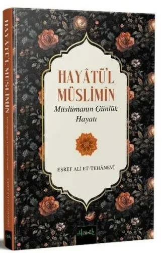 Hayâtü’l Müslimîn Müslümanın Günlük Hayatı | benlikitap.com