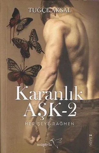 Karanlık Aşk 2 (Her Şeye Rağmen)