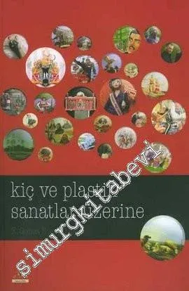 Kiç ve Plastik Sanatlar Üzerine -         2009
