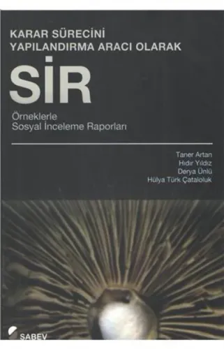 Karar Sürecini Yapılandırma Aracı Olarak Sir