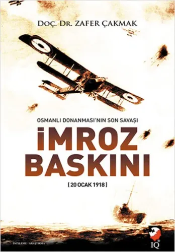 Osmanlı Donanması'nın Son Savaşı İmroz Baskını; 20 Ocak 1918
