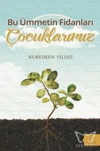 Bu Ümmetin Fidanları Çocuklarımız