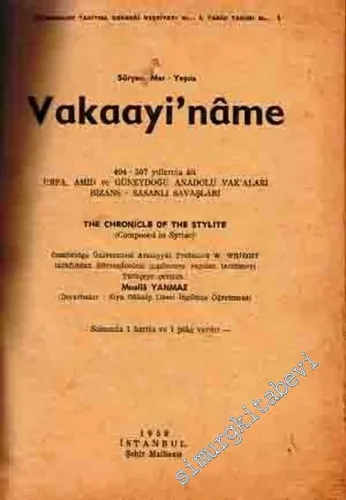 Vakaayi'name: 494 - 507 Yıllarına Ait Urfa, Amid ve Güneydoğu Anadolu Vak'aları, Bizans - Sasanlı Savaşları  -        1958
