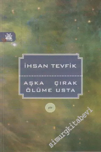 Aşka Çırak Ölüme Usta -