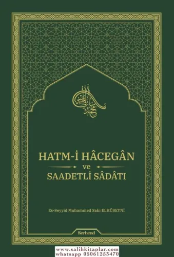 Hatmi Hacegan ve Saadetli Sadatı - Muhammed Saki Elhüseyni Hz.