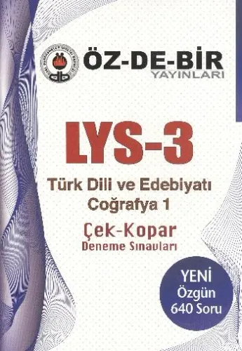 Özdebir LYS-3 Türk Dili ve Edebiyatı-Coğrafya 1 Çek Kopar Deneme Sınavları