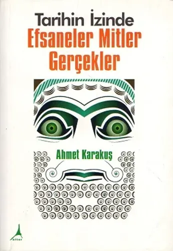 Tarihin İzinde - Efsaneler Mitler Gerçekler