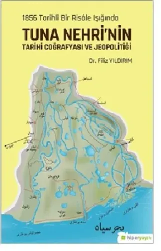 1856 Tarihli Bir Risale Işığında Tuna Nehri'nin Tarihi Coğrafyası ve Jeopolitiği