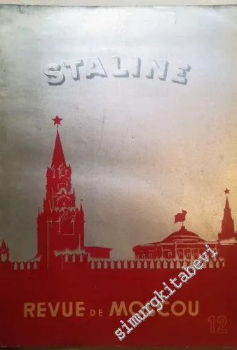Revue de Moscou 12: Mensuel Illustré, Staline - 12      Décembre 1939