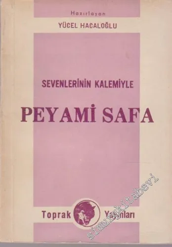 Sevenlerinin Kalemiyle Peyami Safa -        1962