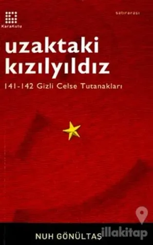 Uzaktaki Kızılyıldız 141-142 Gizli Celse Tutanakları