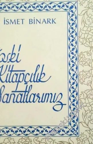 Eski Kitapçılık Sanatlarımız  -