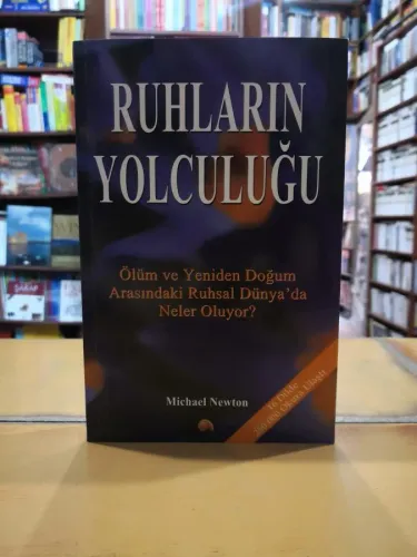 Ruhların Yolculuğu - Ölüm ve Yeniden Doğum Arasındaki Ruhsal Dünya' da Neler Oluyor?