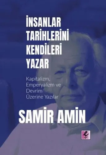 İnsanlar Tarihlerini Kendileri Yazar
