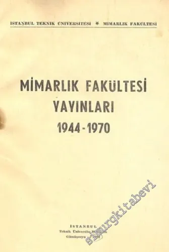 Mimarlık Fakültesi Yayınları Kataloğu, 1944 - 1970 -        1970