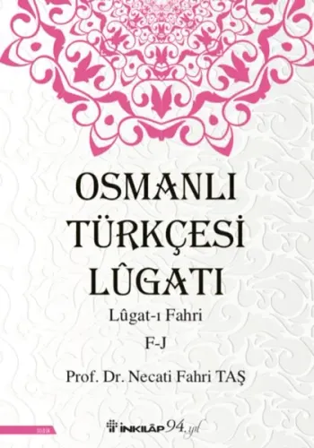 Osmanlı Türkçesi Lügatı: Lügatı Fahri F-J