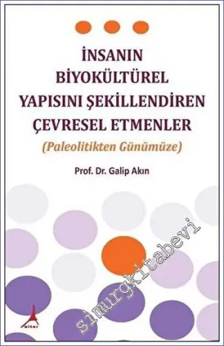 İnsanın Biyokültürel Yapısını Şekillendiren Çevresel Etmenler-Paleolit