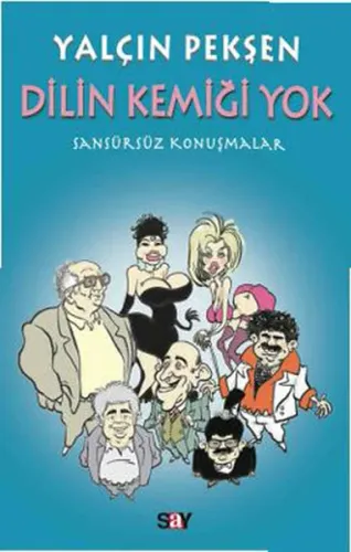 Dilin Kemiği Yok; Sansürsüz Konuşmalar