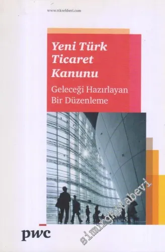 Yeni Türk Ticaret Kaunu : Geleceği Hazırlayan Bir Düzenleme Satıcı -        2011