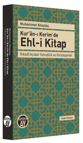 Kur'ân-ı Kerim'de Ehl-i Kitap; İtikadî Açıdan Yahudilik ve Hıristiyanlık