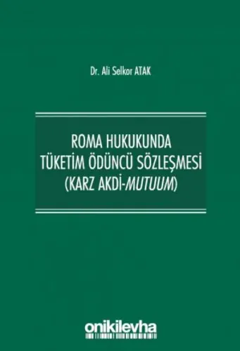 Roma Hukukunda Tüketim Ödüncü Sözleşmesi