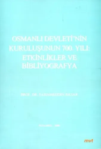 Osmanlı Devleti'nin Kuruluşunun 700. Yılı: Etkinlikler ve Bibliyografya