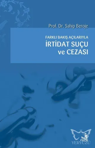 Farklı Bakış Açılarıyla İrtidat Suçu ve Cezası