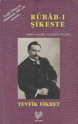 Rübab-ı Şikeste Tarih-i Kadim - Tarih-i Kadim'e Zeyl Rübab'ın Cevabı - Doksan Beşe Doğru - Revzen-i Mahlu - Osmanlı Türkçesi aslı ile birlikte, sözlükçeli, öğrenciye özel baskı