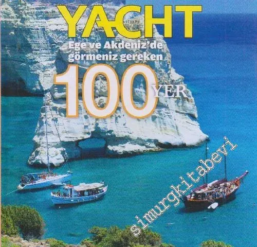 Yacht : Ege ve Akdeniz'de Görmeniz Gereken 100 Yer -        2014