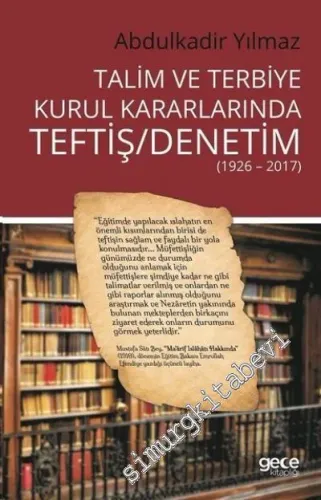 Talim ve Terbiye Kurul Kararlarında Teftiş Denetim 1926 - 2017 -