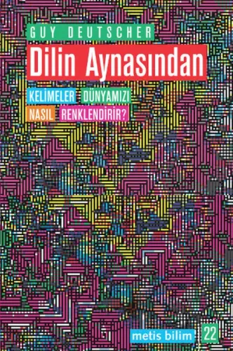 Dilin Aynasından; Kelimeler Dünyamızı Nasıl Renklendirir?