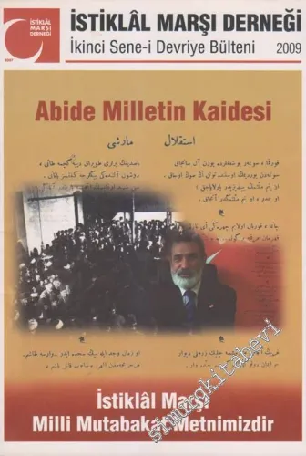 İstiklâl Marşı Derneği: İkinci Sene-i Devriye Bülteni - Dosya: Abide Milletin Kaidesi -