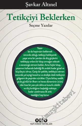 Tetikçiyi Beklerken - Seçme Yazılar