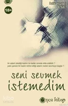 Seni Sevmek İstemedim (Ciltli)