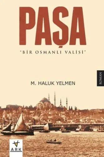 Paşa: Bir Osmanlı Valisi