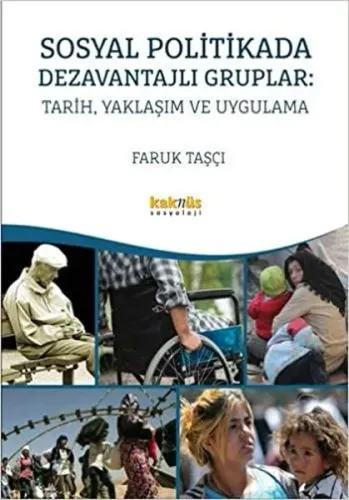 Sosyal Politikada Dezavantajlı Gruplar: Tarih, Yaklaşım ve Uygulama