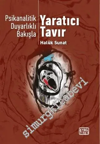 Psikanalitik Duyarlıklı Bakışla Yaratıcı Tavır -